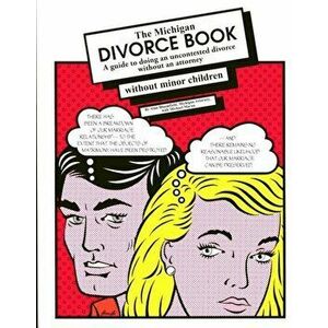 The Michigan Divorce Book Without Minor Children, Paperback - Alan Bloomfield imagine