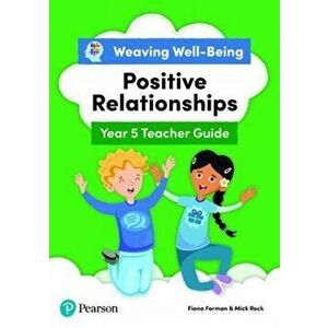 Weaving Well-Being Year 5 / P6 Positive Relationships Teacher Guide, Paperback - Mick Rock imagine