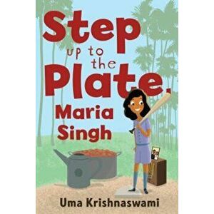 Step Up to the Plate, Maria Singh, Hardcover - Uma Krishnaswami imagine