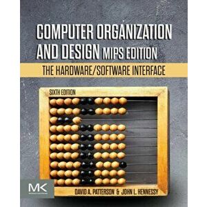 Computer Organization and Design MIPS Edition. The Hardware/Software Interface, Paperback - John L. Hennessy imagine