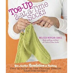 Toe-Up 2-At-A-Time Socks, Hardcover - Melissa Morgan-Oakes imagine