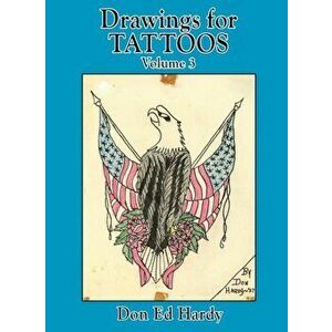 Drawings for Tattoos Volume 3, Hardcover - Don Ed Hardy imagine