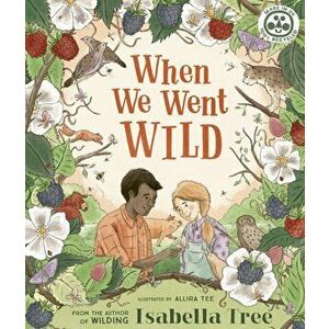 When We Went Wild, Paperback - Isabella Tree imagine