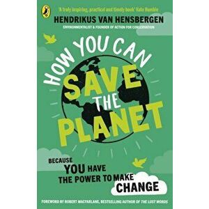 How You Can Save the Planet, Paperback - Hendrikus Van Hensbergen imagine