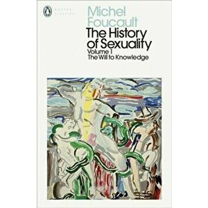 History of Sexuality: 1. The Will to Knowledge, Paperback - Michel Foucault imagine