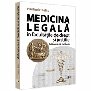 Medicina legala in facultatile de drept si justitie - Vladimir Belis imagine