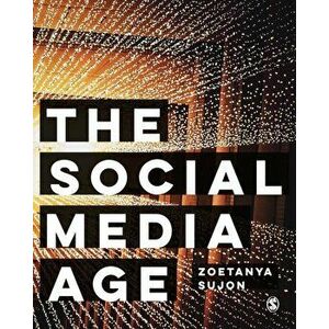 Social Media Age, Paperback - Zoetanya Sujon imagine