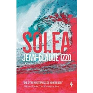Solea, Paperback - Jean-Claude Izzo imagine