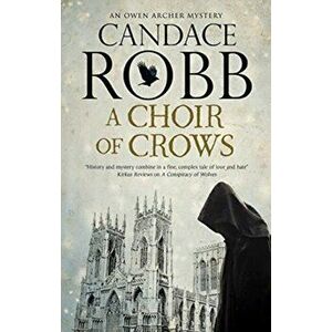 Choir of Crows, Hardback - Candace Robb imagine