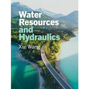Water Resources and Hydraulics, Hardback - Xixi Wang imagine