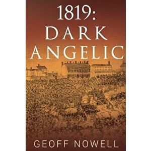1819: Dark Angelic, Paperback - Geoff Nowell imagine