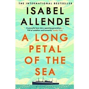 Long Petal of the Sea. The Sunday Times Bestseller, Paperback - Isabel Allende imagine