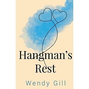 Hangman's Rest, Paperback - Wendy Gill imagine