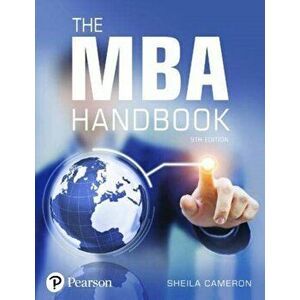 MBA Handbook. Academic and Professional Skills for Mastering Management, Paperback - Sheila Cameron imagine