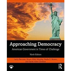 Approaching Democracy. American Government in Times of Challenge, Paperback - Sarah Allen Gershon imagine