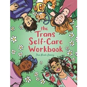 Trans Self-Care Workbook. A Coloring Book and Journal for TRANS and Non-Binary People, Paperback - Theo Lorenz imagine