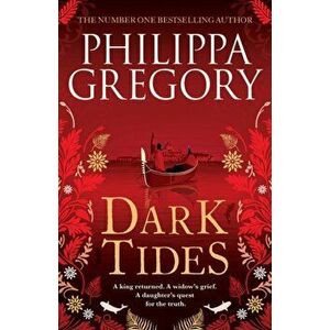 Dark Tides. The compelling new novel from the Sunday Times bestselling author of Tidelands, Hardback - Philippa Gregory imagine