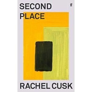 Second Place, Hardback - Rachel Cusk imagine