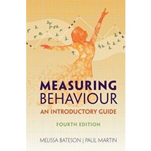 Measuring Behaviour. An Introductory Guide, Paperback - Paul Martin imagine