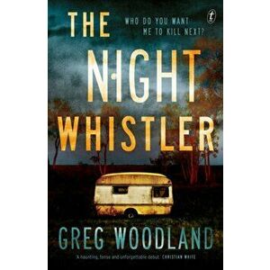 Night Whistler, Paperback - Greg Woodland imagine