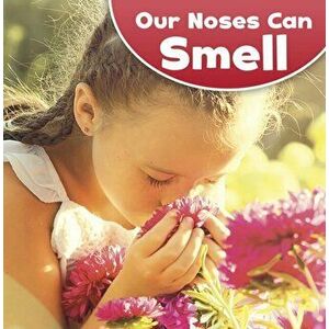 Our Noses Can Smell, Paperback - Jodi Lyn Phd Wheeler-Toppen imagine