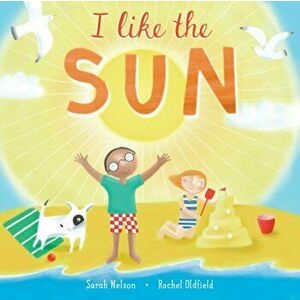 I Like the Sun, Hardback - Sarah Nelson imagine