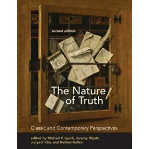 Nature of Truth, second edition. Classic and Contemporary Perspectives, Paperback - Jeremy Wyatt imagine
