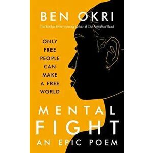 Mental Fight, Hardback - Ben Okri imagine