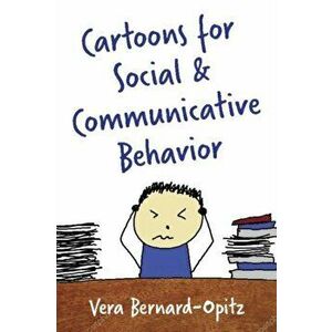 Cartoons for Social and Communicative Behavior, Paperback - Vera Bernard-Opitz imagine