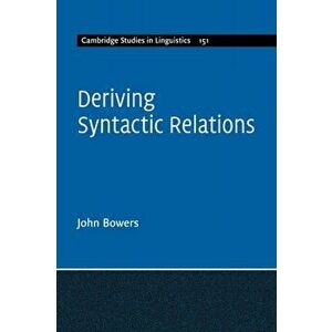 Deriving Syntactic Relations, Paperback - John Bowers imagine