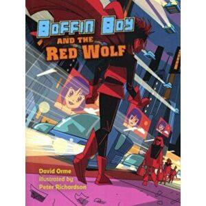 Boffin Boy and the Red Wolf, Paperback - David Orme imagine