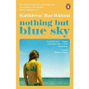 Nothing But Blue Sky, Paperback - Kathleen Macmahon imagine