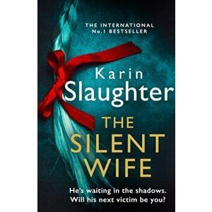 Silent Wife, Paperback - Karin Slaughter imagine