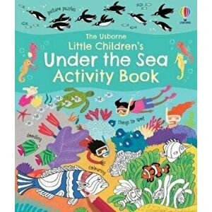 Little Children's Under the Sea Activity Book, Paperback - Rebecca Gilpin imagine