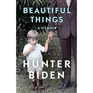 Beautiful Things. A Memoir, Hardback - Hunter Biden imagine