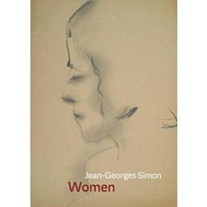Women. Jean-Georges Simon, Paperback - Robert Waterhouse imagine