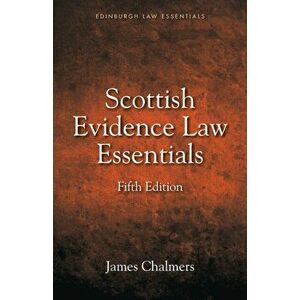 Scottish Evidence Law Essentials, Paperback - James Chalmers imagine