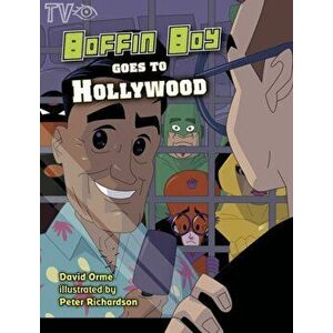 Boffin Boy Goes to Hollywood, Paperback - David Orme imagine