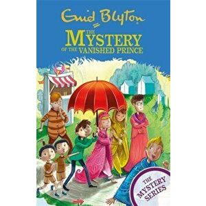 Mystery Series: The Mystery of the Vanished Prince. Book 9, Paperback - Enid Blyton imagine