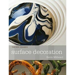 Surface Decoration, Paperback - Kevin Millward imagine