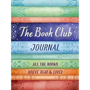 Book Club Journal. All the Books You've Read, Loved, & Discussed, Paperback - Adams Media imagine
