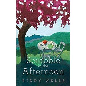 Scrabble in the Afternoon, Paperback - Biddy Wells imagine