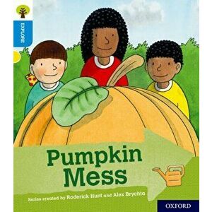 Oxford Reading Tree Explore with Biff, Chip and Kipper: Oxford Level 3: Pumpkin Mess, Paperback - Paul Shipton imagine