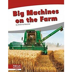 Big Machines on the Farm, Hardback - Brienna Rossiter imagine
