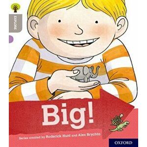 Oxford Reading Tree Explore with Biff, Chip and Kipper: Oxford Level 1: Big!, Paperback - Paul Shipton imagine