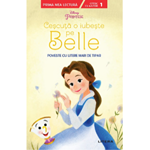 Disney printese. Cescuta o iubeste pe Belle. Poveste cu litere mari de tipar. (nivelul 1) - *** imagine
