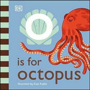 O is for Octopus, Board book - Dk imagine