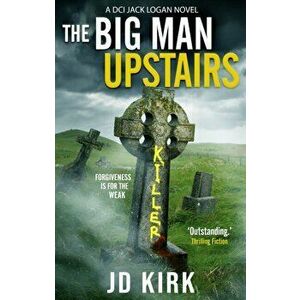 Big Man Upstairs, Paperback - J.D. Kirk imagine