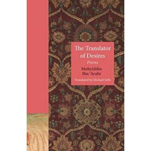 Translator of Desires. Poems, Paperback - Muhyiddin Ibn 'Arabi imagine