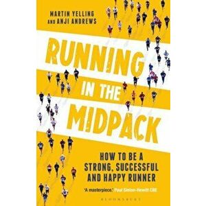 Running in the Midpack. How to be a Strong, Successful and Happy Runner, Paperback - Anji Andrews imagine